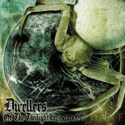 Dwellers Of The Twilight : Sycophant